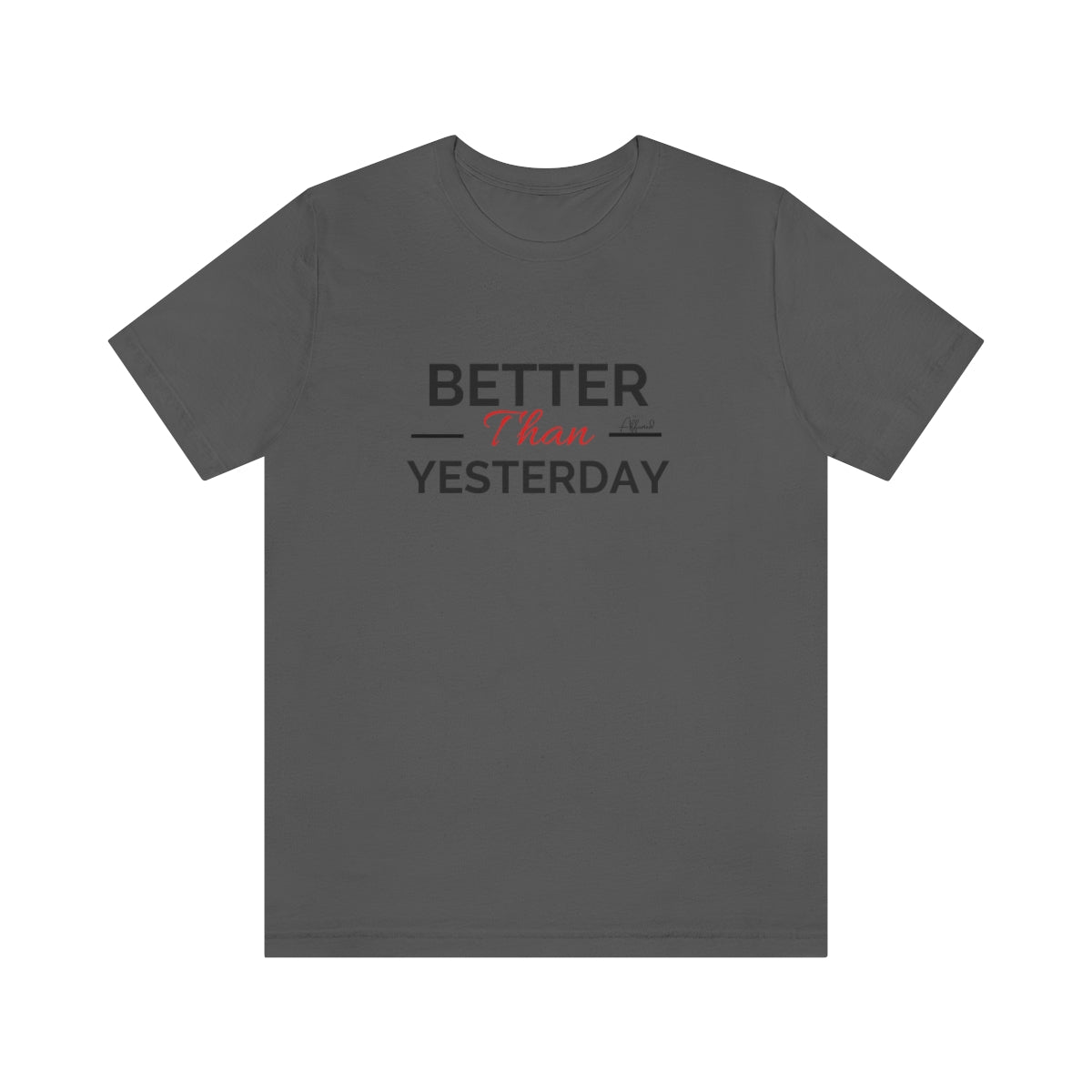 Unisex "Better Than Yesterday" Short Sleeve Tee - Black & Red logo