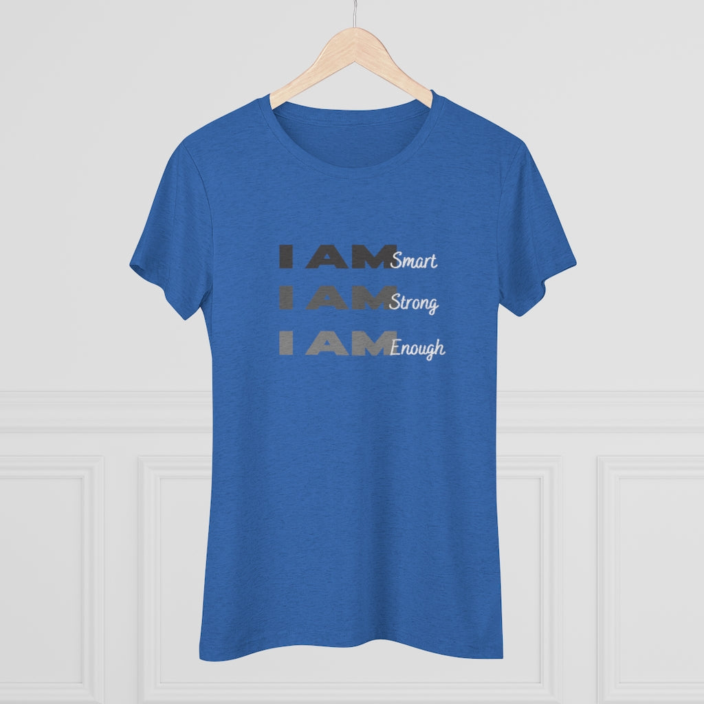 Women's "I AM..." Triblend Tee